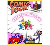 Blank Comic Book: Create Your Own Comics | Large 8.5” x 11”| Blank Panels for Kids, Teens, and Adults