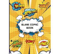 Blank Comic Book - Create Your Own Comics with 120+ Pages | DIY Drawing & Sketching Notebook for Artists, Kids, & Adults | Fun Cartoon Storytelling & Comic Strip Template Book