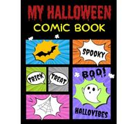 Blank Comic Book: Create Your Own Spooky Comics | 100 Pages of Blank Comic Panels with Cute and Scary Halloween Designs for Kids, Teens & Artists