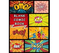 Blank Comic Book: Create Your Own Superhero Comics with Unique Panel Layouts: 108 Pages of Fun, Pre-Formatted Comic Panels to Draw, Doodle, and Write Your Own Graphic Novel