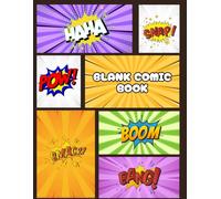 Blank Comic Book :Draw, Create & Tell Your Own Stories - Fun Sketchbook for Kids, Teens & Adults: Includes professional comic strip templates | Large ... pages to inspire creativity and storytelling