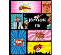 Blank Comic Book: Draw Your Own Adventures - A Fun Gift for Kids & Teens: 111 Pages of Creative Comic Panels for Storytelling, Drawing, and Screen-Free Fun
