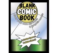 Blank Comic Book, Draw Your Own Cartoons & Graphic Novels: Large Notebook with Creative Layouts | Includes Stencil Sheet with Speech Bubbles to Cut Out | For Kids, Teens & Adults