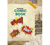 Blank Comic Book: Draw Your Own Comics: 120 Blank Comic Panels for Kids and Adults to Create Manga, Superheroes, and Graphic Novels