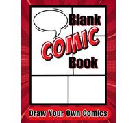 Blank Comic Book Draw Your Own Comics: 52 pages - Variety of Pages (Templates) - 8.5 x 11 inches - The Perfect Journal for Sketching and Drawing Comic Strips