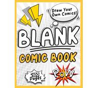 Blank Comic Book: Easy Creative Pages for Kids, teens & Cartoonists to Sketch, Design, and Create Their Own Stories.