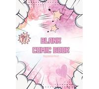 Blank Comic Book for Girls: 75 Pages of Variety Templates & Creative Action Layouts, Large 8.5“ x 11” Comic, Great Gift for Imaginative Kids
