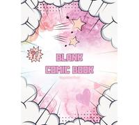 Blank Comic Book for Girls: Create Your Own Stories: 75 Pages of Variety Templates & Creative Action Layouts, Large 8.5“ x 11” Notebook, Great Gift for Imaginative Kids and Budding Artists