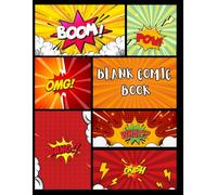 Blank Comic Book for Kids: 100+ Comic Panel Pages for Drawing, Doodling, and Storytelling - Perfect for Kids, Teens, and Beginners