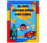 Blank Comic Book For Kids create own comic and cartoons: 100 Pages Big 8.5" x 11" Comic Book With 6 penal Templates Paperback