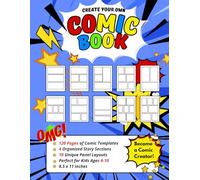Blank Comic Book For Kids: Create Your Own Comic /Make Your Own Comic /Comic Book Journal Notebook / Large Comic
