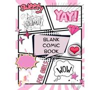 Blank Comic Book for Kids: Create Your Own Comic Story, 100 various Pages, Lots of Templates, sketchbook for girls