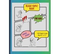 Blank Comic Book For Kids: Create Your Own Comics With This Comic Book Journal Notebook