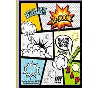 Blank Comic Book For Kids : Create Your Own Comics With This Comic Book Journal Notebook: Over 100 Pages Large Big 8.5" x 11" Cartoon / Comic Book With Lots of Templates