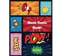 Blank Comic Book for Kids: Create Your Own Story, Comics & Graphic Novels with ease
