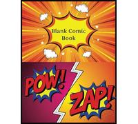 Blank Comic Book for Kids: Draw, Write & Color Your Own Adventures for Boys & Girls” | 100 Pages