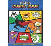 Blank Comic Book for Kids: Draw your Own Comics | Blank Comic Sketchbook with a Variety of 20+ Templates/ Layouts | Create Your Own Comic Strips | DIY ... Cartoons Storyboard | Creative Gift for Kids