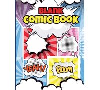 Blank Comic Book for Kids: Draw Your Own Comics with Fun Panels, Story Templates, and Sketch Pages - A Drawing Journal for Young Artists