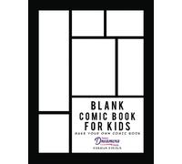 Blank Comic Book for Kids: Make Your Own and Create Your Own Story with Comic Drawing Paper
