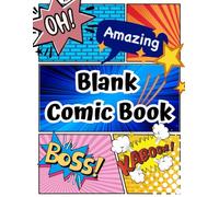 Blank Comic Book: Fun For All Ages Create Your Own Comic Book, 100 Pages Large Big 8.5" x 11"