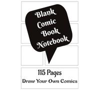 Blank Comic Book Notebook: Blank Comic Book | 115 Pages | 8.5x11inches | Ideal for kids, teens and adults