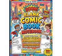 Blank Comic Book Notebook: Make Your Own Comic Strips, Cartoon Drawing Book with Panels and Speech Bubbles, Creative Storytelling Journal for Kids and Teens