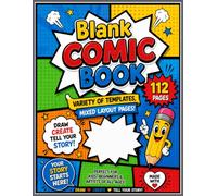 blank comic book: Notebook with Blank Comic Templates To Create Your Own Comics, Variety Templates For Kids And Adults