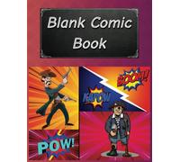 Blank Comic Book: Notebook with comic templates to create your own comic | Ideal gift for creative people | Create your own story