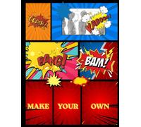 Blank Comic Book: Over 108 Pages Large 8.5" x 11" Create Your Own Comic Book With Multiple Comic Layouts