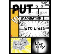 Blank Comic Book: Turn your imagination into lines and let your ideas flow through the pages