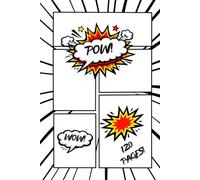 Blank Comic Sketch Book: Create Your Own Comic Across 120 Pages: For Kids, Teenagers and Adults