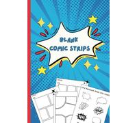 Blank Comic Strips Book: Draw Your Own Comics - 50 One Sided Pages to Prevent Bleed-Thru - For Kids, Teens and Adults