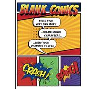 Blank Comics: 107 Pages to Create Your Own Graphic Novel