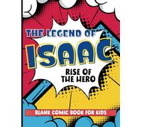 Blank Comics Book for Kids: Create Your Own Comic Book (Custom Name for Isaac)