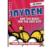 Blank Comics Book for Kids: Create Your Own Comic Book (Custom Name for Jayden)