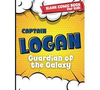 Blank Comics Book for Kids: Create Your Own Comic Book (Custom Name for Logan)