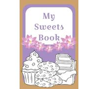 Blank Dessert Recipe Book: Self Fillable Blank Cookbook for Writing Down Favorite Dessert Recipes | 150 pages | 6x9 in | Paperback