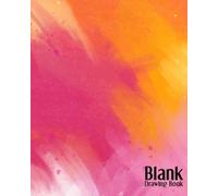 Blank Drawing Book: Blank Drawing Book for Kids and Adults 144 Pages of Empty Sketch Paper for Drawing, Doodling, and Creativity