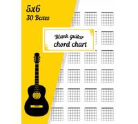 Blank Guitar Chord Chart: Guitar Chord Diagram Notebook For Guitarists / 100 Pages 30 Chord Boxes Per Page 5 Frets Per Box
