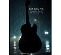 Blank Guitar Tab Notebook & Journal with Note Sheets v.6: Guitar Tablature Manuscript Templates for Music and Songwriting (Noir Design)