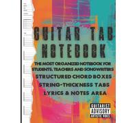 Blank Guitar Tab Notebook: Organized Tablature & Chord Boxes, Note Lines +Bonus | Manuscript paper for guitar students, teachers and songwriters