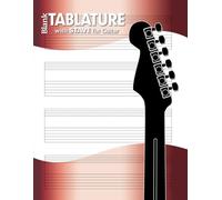 Blank Guitar TABLATURE plus STAVE Manuscript-Paper Notebook. TAB plus STAFF sheets for Guitar or 6-String Bass.: by Manuscript MUSE (v13)