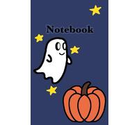 Blank Halloween notebook: spooky, cute Halloween blank notebook with numbered pages | 5 x 8 inches | 100 blank pages | kids, teens | notes, doodles, drawing, artist, writing