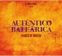 Blank & jones - Franco de mulero - autentico balearica