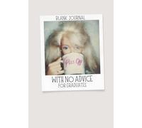 Blank Journal with No Advice for Graduates: The Graduation Party Guest Book