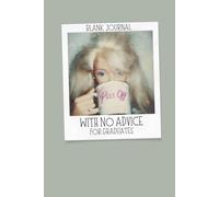 Blank Journal with No Advice for Graduates: The Graduation Party Guest Book