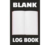 Blank Log Book: Tracker Journal for Teens Adults Perfect Gift for Friends Family Colleagues or Special Occasions. Plenty of Room for Creative Writing. ... Nightstand for use. |6 X 9 Inches, 110 Page|