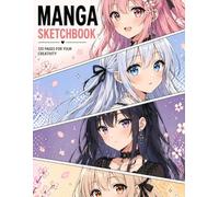 Blank Manga Book: Sketchbook For Creating Your Own Manga & Anime - 120 Pages - Various Templates