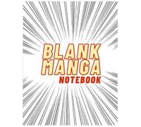 Blank Manga Notepad | Non-Repetitive Templates for DIY Manga, Comic Drawing & Storyboarding: Create Your Own Manga with Freedom - Place Speech Bubbles ... Unique Templates | for Artists of All Levels