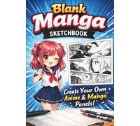 Blank Manga Sketchbook: Create Your Own Anime & Manga Panels with Cute Kawaii Style Pages (100 Pages, 7x10 Drawing Book): Anime Drawing Book with ... and Character Design - Perfect for Beginners